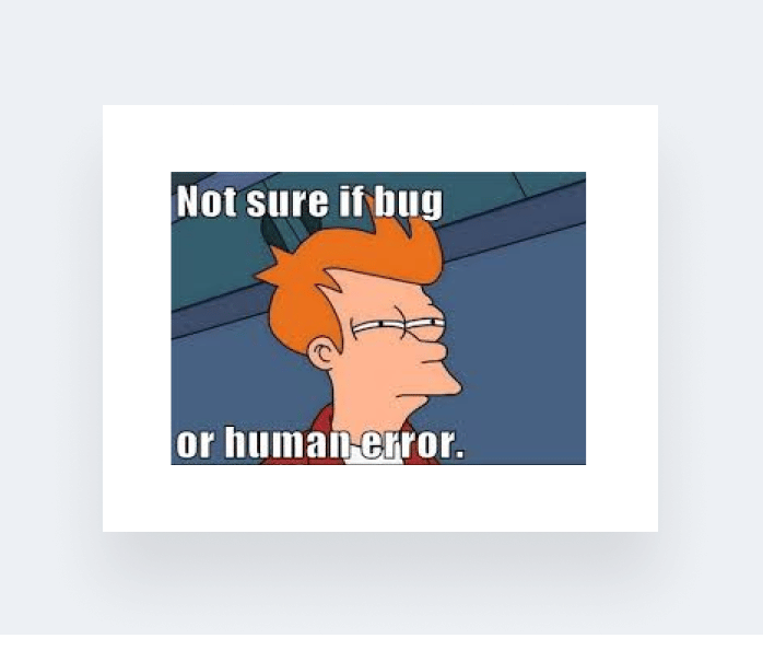 Human error might also cause problems with excel