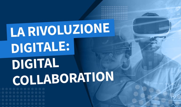La Rivoluzione Digitale: Digital Collaboration