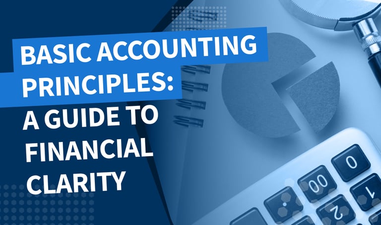 Basic accounting principles: a guide to financial clarity