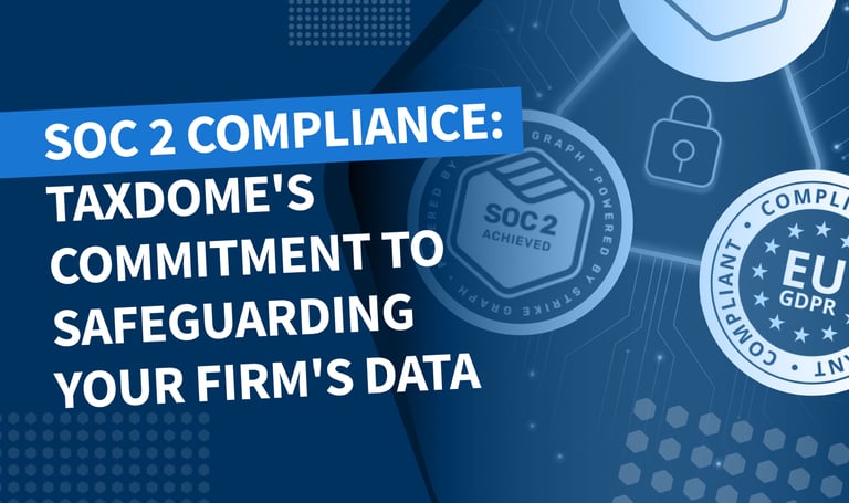 SOC 2 compliance: TaxDome’s commitment to safeguarding your firm’s data  