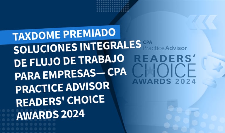 TaxDome gana el premio a las Soluciones Integrales de Flujo de Trabajo para empresas en los Premios 2024 CPA Practice Advisor Readers’ Choice Awards –