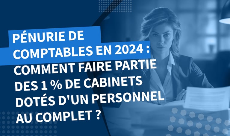Pénurie de comptable 2024: Ce que les cabinets de l’UE peuvent faire pour que leur personnel soit au complet