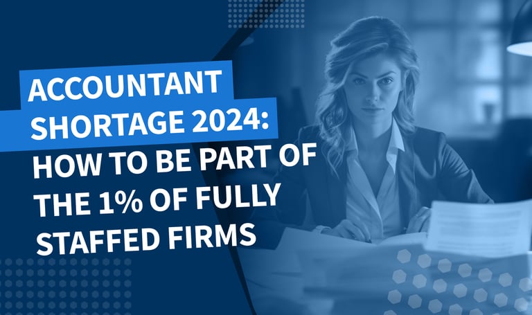 Accountant shortage 2024: how to be part of the 1% of fully staffed firms 