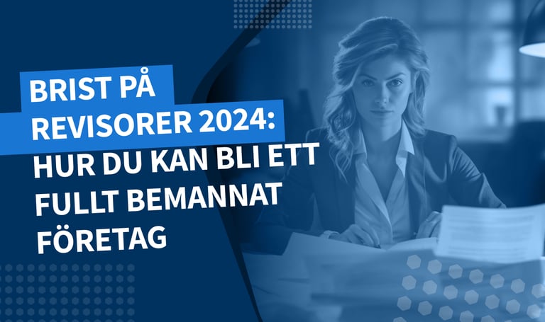 Bristen på revisorer 2024: Hur företag i EU kan lösa personalbristen