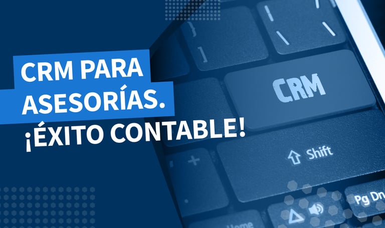 CRM para asesorías: Desbloquea beneficios en tu día a día