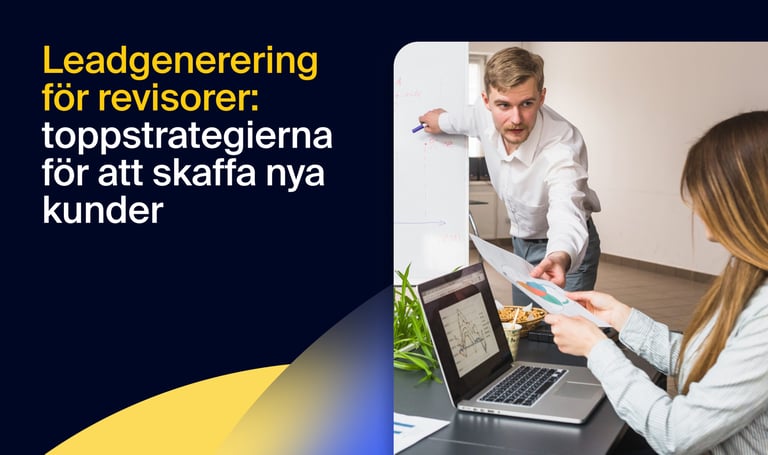 Leadgenerering för revisorer: toppstrategierna för att skaffa nya kunder