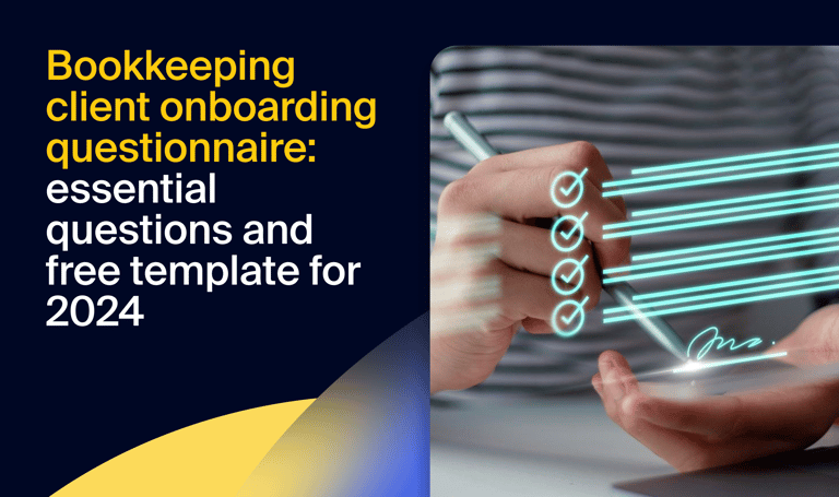 Bookkeeping client onboarding questionnaire: essential questions and free template for 2024
