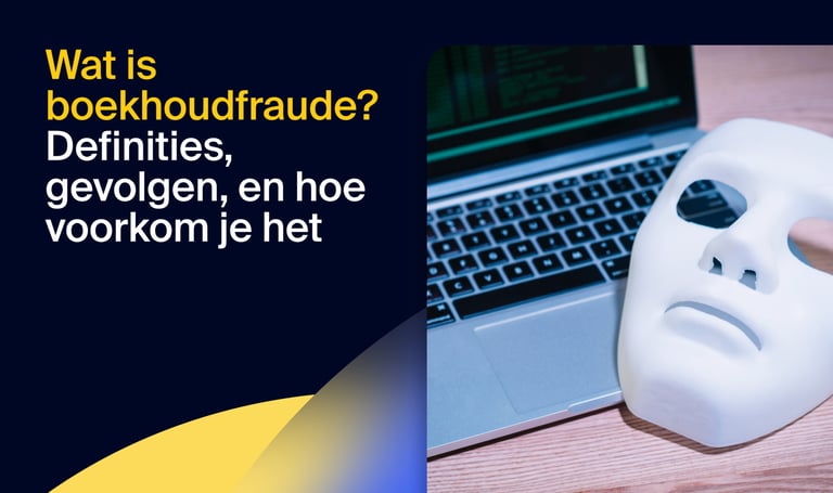 Wat is boekhoudfraude? Definities, gevolgen, en hoe voorkom je het