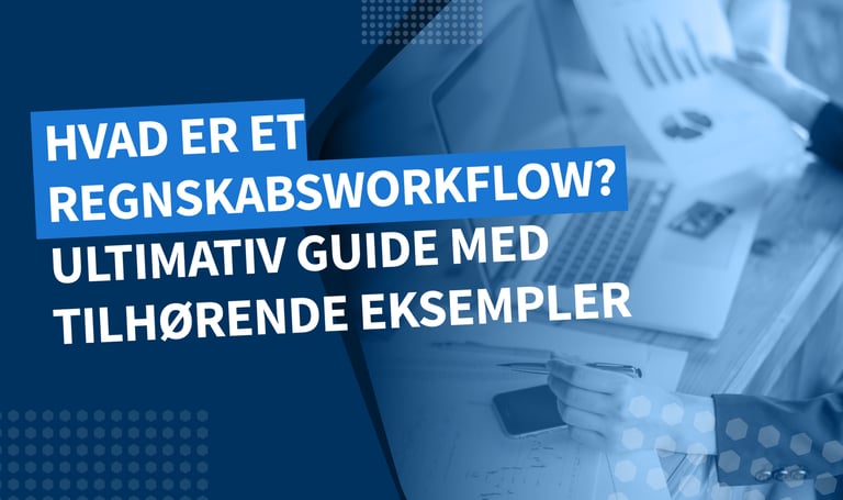 Hva er et regnskaps-workflow? Den ultimate guide med eksempler