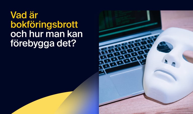 Vad är bokföringsbrott och hur man kan förebygga det?