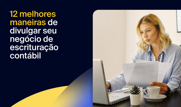 12 melhores maneiras de divulgar seu negócio de escrituração contábil 