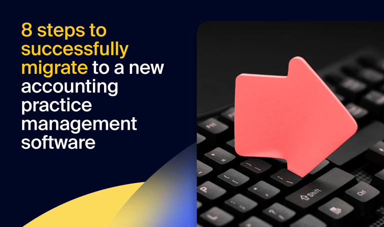 8 steps to successfully migrate to a new accounting practice management software