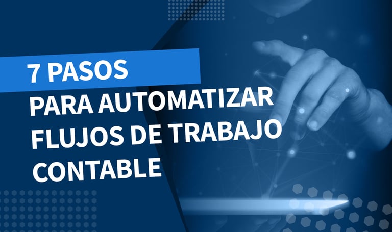 7 pasos clave para automatizar el flujo de trabajo contable