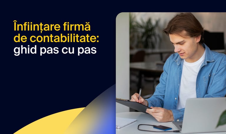 Cum să înființați o firmă de contabilitate: ghid pas cu pas 
