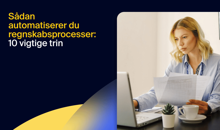 Sådan automatiserer du regnskabsprocesser: 10 vigtige trin