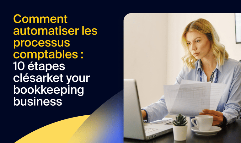 Comment automatiser les processus comptables : 10 étapes clés