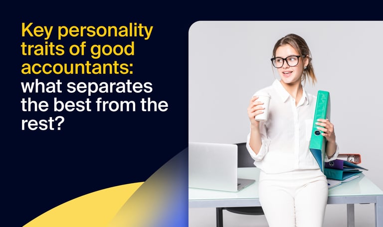 Key personality traits of good accountants: what separates the best from the rest?