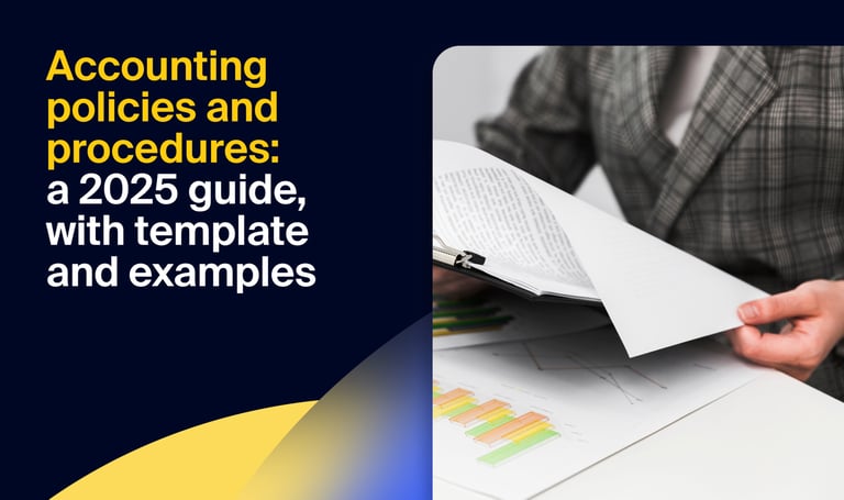 Accounting policies and procedures: a 2025 guide, with template and examples