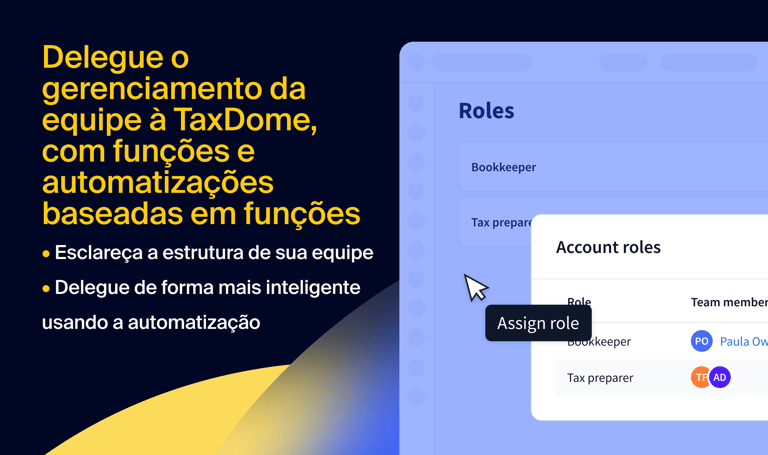 Dimensione facilmente delegando o gerenciamento da equipe à TaxDome através de automatizações baseadas em funções