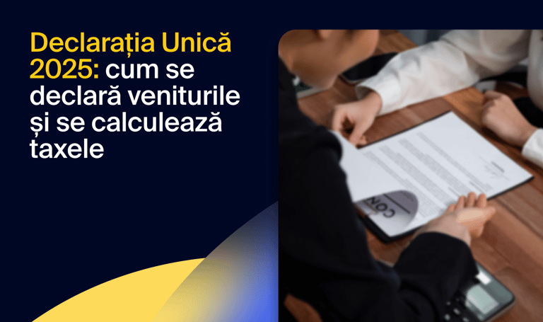 Declarația Unică 2025: Ghid complet pentru completare și depunere