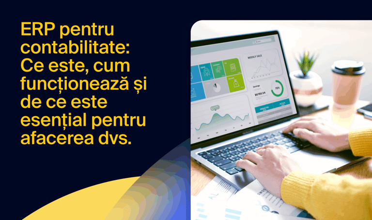 ERP pentru contabilitate: ce este, cum funcționează și de ce este esențial pentru afacerea dvs
