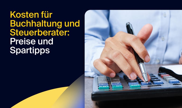 Buchhaltung & Steuerberater Kosten: Preise, Einflussfaktoren & Spartipps