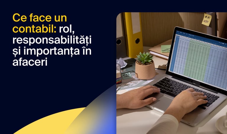 Ce face un contabil: rol, responsabilități și importanța în afaceri