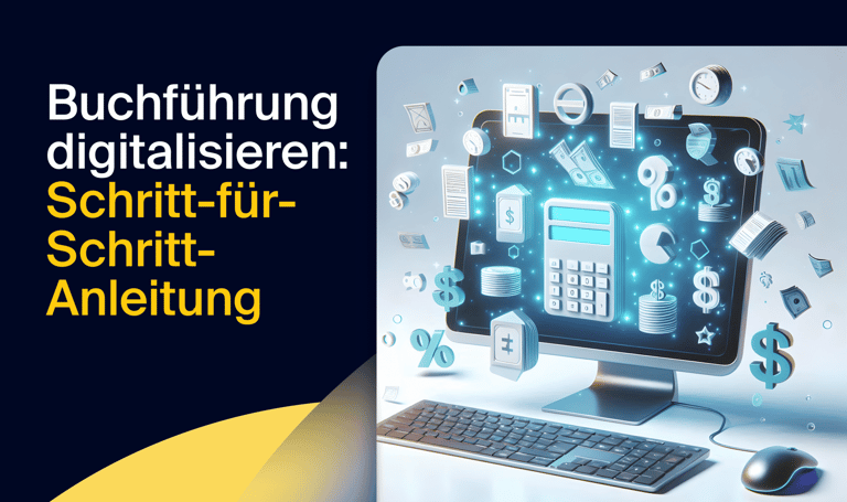 Buchführung digitalisieren: Schritt-für-Schritt-Anleitung