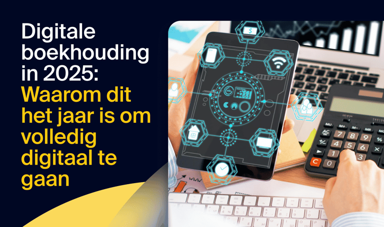 Digitale boekhouding in 2025: waarom dit het jaar is om volledig digitaal te gaan