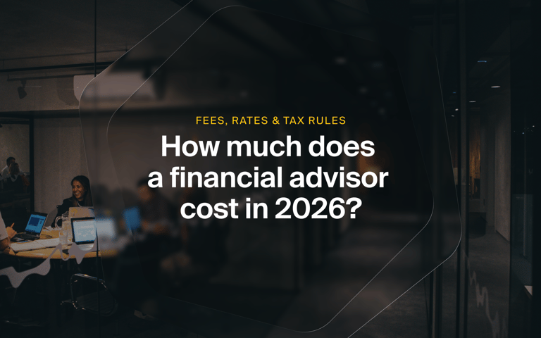 How much does a financial advisor cost in 2026? Fees, rates & tax rules
