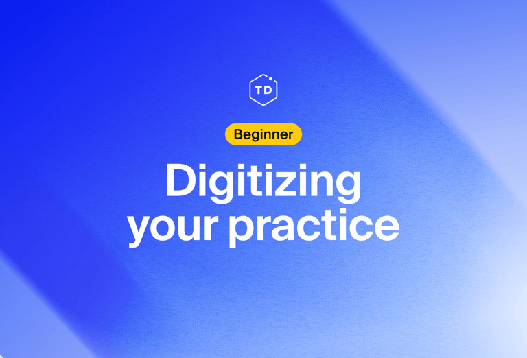 Digitizing your practice (beginner)