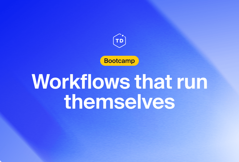 Workflows that run themselves